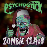 Zombie Claus - Psychostick