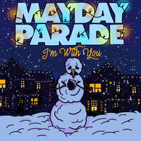 I'm With You - Mayday Parade