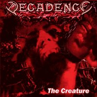 The Creature - Decadence