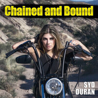 Chained and Bound - Valora, Syd Duran