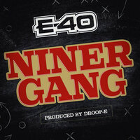 Niner Gang - E-40