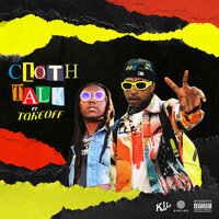 Cloth Talk - nef the pharaoh, Takeoff