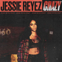 CRAZY - Jessie Reyez