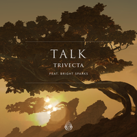 Talk - Trivecta, Bright Sparks