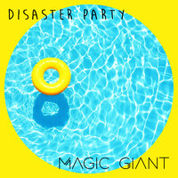 Disaster Party - Magic Giant