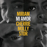 Mi Amor (Blåmärkshårt) - Miriam Bryant, Molly Sandén, Cherrie
