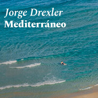 Mediterráneo - Jorge Drexler