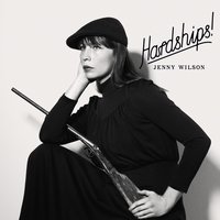Hardships - Jenny Wilson