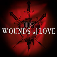 Wounds of Love - Ours