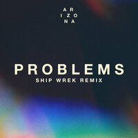 Problems - A R I Z O N A, Ship Wrek