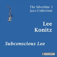You’d So Nice To Come Home - Lee Konitz
