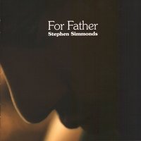 For Father - Stephen Simmonds