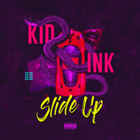 Slide Up - Kid Ink