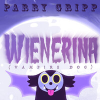 Wienerina (Vampire Dog) - Parry Gripp