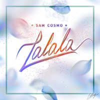 Lalala - Sam Cosmo
