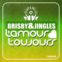 L´Amour Toujours - Brisby & Jingles