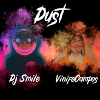 Dust - DJ SMILE, Vinifecampos
