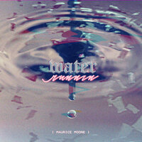 Water Runnin - Maurice Moore