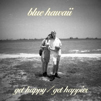 Get Happy - Blue Hawaii