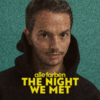 The Night We Met - Alle Farben