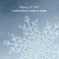 Christmas Time Is Here - Sleeping At Last