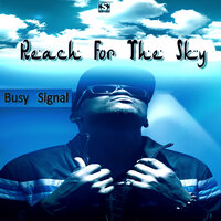 Reach for the Sky - Busy Signal