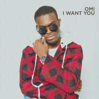 I Want You - OMI