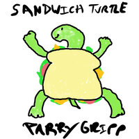 Sandwich Turtle - Parry Gripp