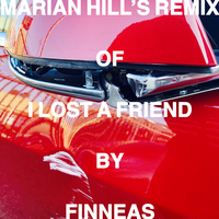 I Lost a Friend - FINNEAS, Marian Hill