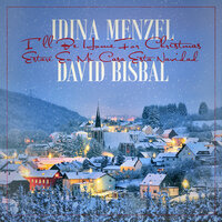 I'll Be Home For Christmas/Estaré En Mi Casa Esta Navidad - Idina Menzel, David Bisbal
