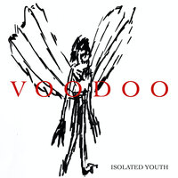 Voodoo - Isolated Youth