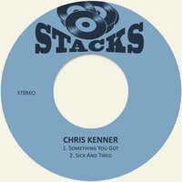 Something You Got - Chris Kenner