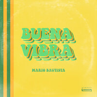 Buena Vibra - Mario Bautista