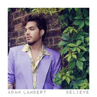 Believe - Adam Lambert