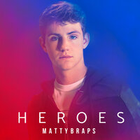 Heroes - MattyBRaps