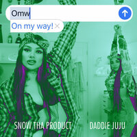 On My Way! - Snow Tha Product, Daddie Juju
