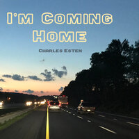 I'm Coming Home - Charles Esten
