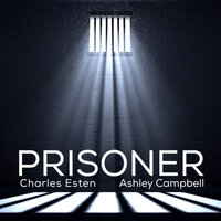 Prisoner - Charles Esten, Ashley Campbell