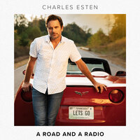 A Road and a Radio - Charles Esten