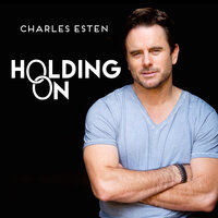 Holding On - Charles Esten