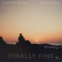 Finally Fine - Karla Davis, Charles Esten
