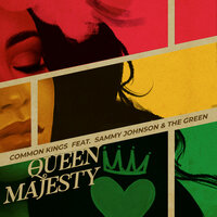 Queen Majesty - Common Kings, Sammy Johnson, The Green