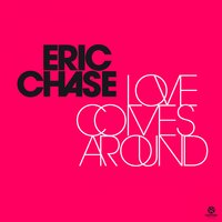 Love Comes Around - Eric Chase