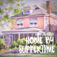 Home by Suppertime - Charles Esten