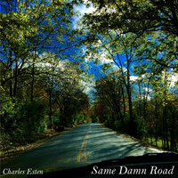Same Damn Road - Charles Esten