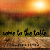 Come to the Table - Charles Esten