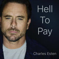 Hell to Pay - Charles Esten