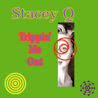 Trippin' me Out - Stacey Q