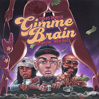 Gimme Brain - Lil Wayne, Travis Barker, Rick Ross