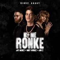 No Me Ronke - Jay Menez, Miky Woodz, Jon Z